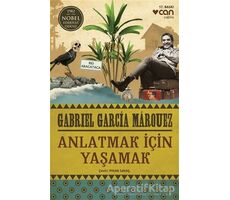Anlatmak İçin Yaşamak - Gabriel García Márquez - Can Yayınları