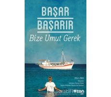 Bize Umut Gerek - Başar Başarır - Can Yayınları