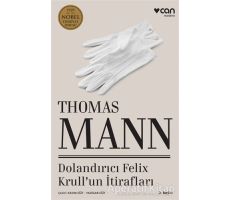 Dolandırıcı Felix Krullun İtirafları - Thomas Mann - Can Yayınları