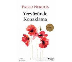 Yeryüzünde Konaklama - Pablo Neruda - Can Yayınları