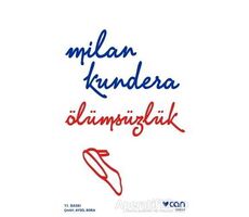 Ölümsüzlük - Milan Kundera - Can Yayınları