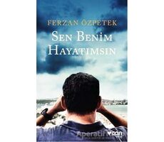 Sen Benim Hayatımsın - Ferzan Özpetek - Can Yayınları