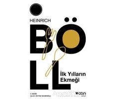 İlk Yılların Ekmeği - Heinrich Böll - Can Yayınları