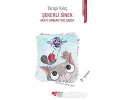 Şekerli Sinek - Mavi Orman Yolunda - Tanşıl Kılıç - Can Çocuk Yayınları