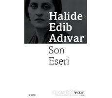 Son Eseri - Halide Edib Adıvar - Can Yayınları