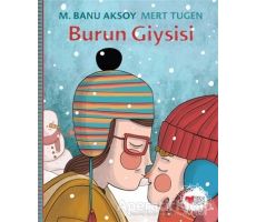 Burun Giysisi - M. Banu Aksoy - Can Çocuk Yayınları