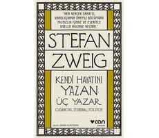 Kendi Hayatını Yazan Üç Yazar - Stefan Zweig - Can Yayınları