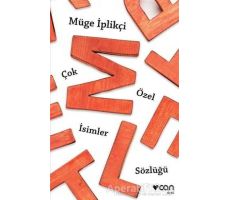 Çok Özel İsimler Sözlüğü - Müge İplikçi - Can Yayınları