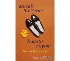 Müsait Bir Yerde İnebilir Miyim? - Karin Karakaşlı - Can Yayınları