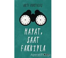 Hayat, Saat Farkıyla - Akif Kurtuluş - Can Yayınları