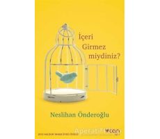 İçeri Girmez miydiniz? - Neslihan Önderoğlu - Can Yayınları