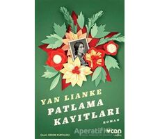 Patlama Kayıtları - Yan Lianke - Can Yayınları