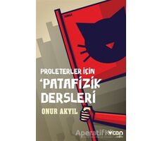 Proleterler İçin Patafizik Dersleri - Onur Akyıl - Can Yayınları