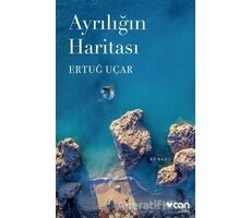 Ayrılığın Haritası - Ertuğ Uçar - Can Yayınları