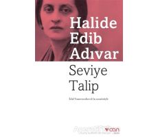 Seviye Talip - Halide Edib Adıvar - Can Yayınları