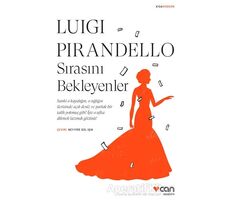 Sırasını Bekleyenler - Luigi Pirandello - Can Yayınları