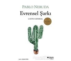 Evrensel Şarkı / Canto General - Pablo Neruda - Can Yayınları