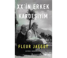 XX’in Erkek Kardeşiyim - Fleur Jaeggy - Can Yayınları