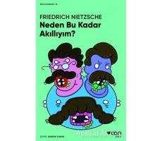 Neden Bu Kadar Akıllıyım? - Friedrich Wilhelm Nietzsche - Can Yayınları