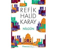 Nilgün - Refik Halid Karay - İnkılap Kitabevi