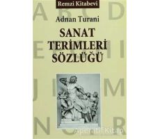 Sanat Terimleri Sözlüğü - Adnan Turani - Remzi Kitabevi