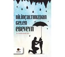 Bilinçaltınızdan Gelen Ebeveyn - Feride Koçak Can - Cezve Kitap