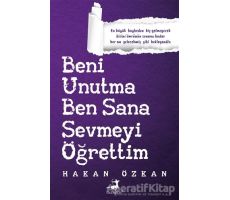 Beni Unutma Ben Sana Sevmeyi Öğrettim - Hakan Özkan - Olimpos Yayınları