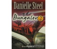 Bungalov 2 - Danielle Steel - Remzi Kitabevi