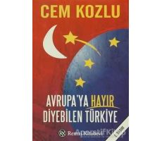 Avrupa’ya Hayır Diyebilen Türkiye - Cem Kozlu - Remzi Kitabevi