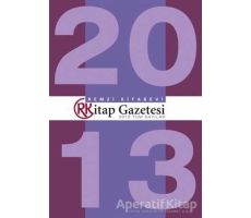 Remzi Kitap Gazetesi 2013 Tüm Sayılar - Kolektif - Remzi Kitabevi