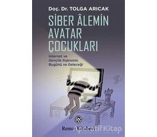 Siber Alemin Avatar Çocukları - Tolga Arıcak - Remzi Kitabevi