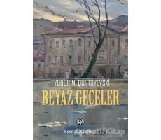 Beyaz Geceler - Fyodor Mihayloviç Dostoyevski - Remzi Kitabevi