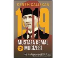 1919 Mustafa Kemal Mucizesi - Kerem Çalışkan - Remzi Kitabevi