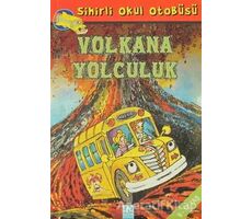 Sihirli Okul Otobüsü: Volkana Yolculuk - Joanna Cole - Altın Kitaplar