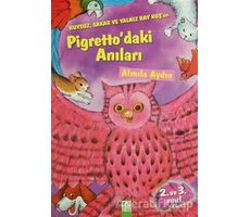 Huysuz, Sakar ve Yalnız Bay Kuş’un Pigretto’daki Anıları - Almila Aydın - Altın Kitaplar