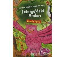 Huysuz, Sakar ve Yalnız Bay Kuş’un Letargo’daki Anıları - Almila Aydın - Altın Kitaplar