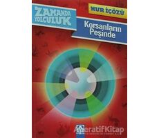 Zamanda Yolculuk - Korsanların Peşinde - Nur İçözü - Altın Kitaplar