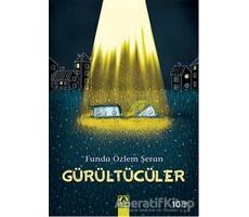 Gürültücüler - Funda Özlem Şeran - Altın Kitaplar