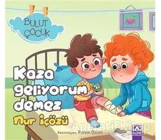 Kaza Geliyorum Demez - Bulut Çocuk - Nur İçözü - Altın Kitaplar