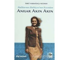 Anılar Akın Akın - İsmet Kabaağaçlı Noonan - Bilgi Yayınevi