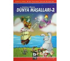 Sabahtan Akşama Dünya Masalları 2 - Serpil Ural - Bilgi Yayınevi