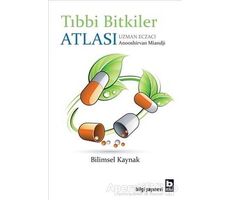 Tıbbi Bitkiler Atlası - Anooshirvan M. Miandji - Bilgi Yayınevi