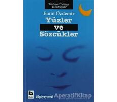 Yüzler ve Sözcükler - Emin Özdemir - Bilgi Yayınevi