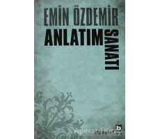 Anlatım Sanatı - Emin Özdemir - Bilgi Yayınevi