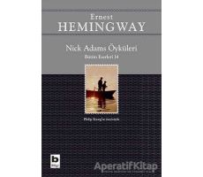Nick Adams Öyküleri (Bütün Eserleri 14) - Ernest Hemingway - Bilgi Yayınevi