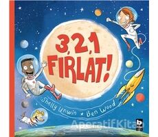 3, 2, 1 Fırlat! - Shelly Unwin - Bilgi Yayınevi