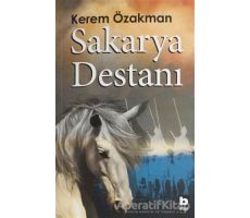 Sakarya Destanı - Kerem Özakman - Bilgi Yayınevi