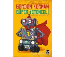 Süper Yetenekli - Gordon Korman - Bilgi Yayınevi
