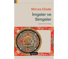 İmgeler ve Simgeler - Mircea Eliade - Doğu Batı Yayınları