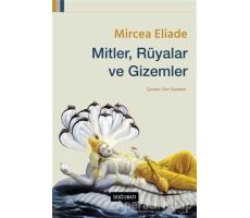 Mitler, Rüyalar ve Gizemler - Mircea Eliade - Doğu Batı Yayınları